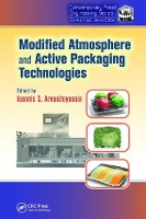Book Cover for Modified Atmosphere and Active Packaging Technologies by Ioannis University of Thessalia, Nea Ionia, Greece Arvanitoyannis
