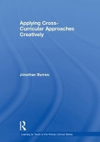 Book Cover for Applying Cross-Curricular Approaches Creatively by Jonathan Barnes