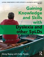 Book Cover for Gaining Knowledge and Skills with Dyslexia and other SpLDs by Ginny Stacey, Sally Fowler