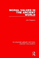 Book Cover for Moral Values in the Ancient World by John Ferguson