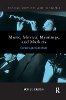 Book Cover for Music, Movies, Meanings, and Markets by Morris (Columbia University, USA) Holbrook
