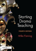 Book Cover for Starting Drama Teaching by Mike (University of Durham, UK) Fleming