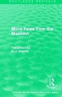 Book Cover for Routledge Revivals: More Tales from the Masnavi (1963) by A J Arberry