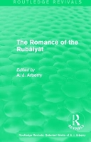 Book Cover for Routledge Revivals: The Romance of the Rubáiyát (1959) by A J Arberry