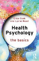 Book Cover for Health Psychology by Erica University of Bedfordshire, UK Cook, Lynne University of Bedfordshire, UK Wood