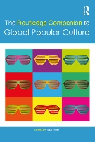 Book Cover for The Routledge Companion to Global Popular Culture by Toby Miller