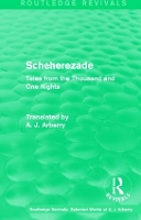 Book Cover for Routledge Revivals: Scheherezade (1953) by A J Arberry