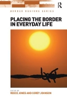 Book Cover for Placing the Border in Everyday Life by Reece Jones, Corey Johnson