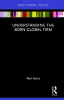 Book Cover for Understanding the Born Global Firm by Neri (IESEG University, France) Karra