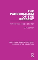 Book Cover for The Parochialism of the Present by G H Bantock