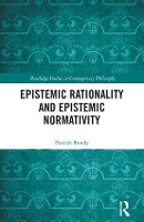 Book Cover for Epistemic Rationality and Epistemic Normativity by Patrick Bondy