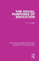 Book Cover for The Social Purposes of Education by K G Collier