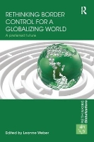 Book Cover for Rethinking Border Control for a Globalizing World by Leanne Weber