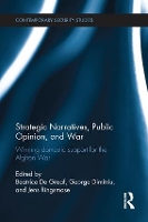 Book Cover for Strategic Narratives, Public Opinion and War by Beatrice De Graaf