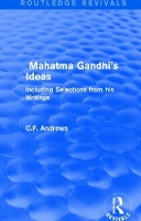 Book Cover for Routledge Revivals: Mahatma Gandhi's Ideas (1929) by C.F. Andrews