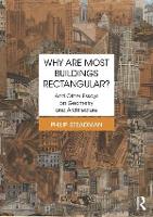 Book Cover for Why are Most Buildings Rectangular? by Philip Steadman