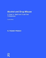 Book Cover for Alcohol and Drug Misuse by G Hussein Charles Sturt University, Australia Rassool