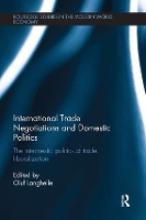 Book Cover for International Trade Negotiations and Domestic Politics by Oluf University of Stavanger, Norway Langhelle