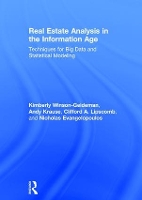 Book Cover for Real Estate Analysis in the Information Age by Kimberly (University of Melbourne, Australia) Winson-Geideman, Andy Krause, Clifford A. (Director of Economic Researc Lipscomb