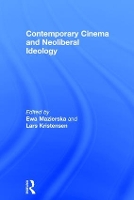 Book Cover for Contemporary Cinema and Neoliberal Ideology by Ewa Mazierska