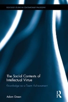 Book Cover for The Social Contexts of Intellectual Virtue by Adam Green