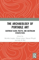 Book Cover for The Archaeology of Portable Art by Michelle Langley