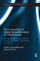 Book Cover for The Universal Social Safety-Net and the Attack on World Poverty by Anthony Clunies-Ross, Mozammel Huq