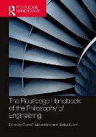 Book Cover for The Routledge Handbook of the Philosophy of Engineering by Diane P Michelfelder