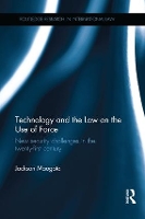 Book Cover for Technology and the Law on the Use of Force by Jackson Maogoto
