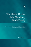 Book Cover for The Global Decline of the Mandatory Death Penalty by Andrew Novak