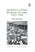 Book Cover for Methodists and their Missionary Societies 1900-1996 by John Pritchard