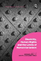 Book Cover for Disability, Human Rights and the Limits of Humanitarianism by Michael Gill, Cathy J SchlundVials