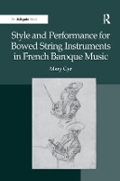 Book Cover for Style and Performance for Bowed String Instruments in French Baroque Music by Mary Cyr