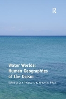 Book Cover for Water Worlds: Human Geographies of the Ocean by Kimberley Peters
