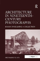 Book Cover for Architecture in Nineteenth-Century Photographs by Micheline Nilsen