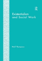 Book Cover for Existentialism and Social Work by Neil Thompson