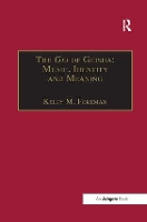 Book Cover for The Gei of Geisha: Music, Identity and Meaning by Kelly M. Foreman