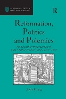 Book Cover for Reformation, Politics and Polemics by John Craig