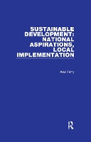 Book Cover for Sustainable Development: National Aspirations, Local Implementation by Alan Terry
