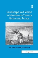 Book Cover for Landscape and Vision in Nineteenth-Century Britain and France by Michael Charlesworth