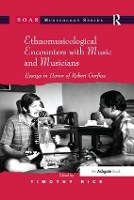 Book Cover for Ethnomusicological Encounters with Music and Musicians by Timothy Rice