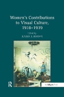 Book Cover for Women's Contributions to Visual Culture, 1918–1939 by Karen E. Brown