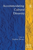 Book Cover for Accommodating Cultural Diversity by Stephen (Edinburgh University (retired), UK Edinburgh University, UK) Tierney