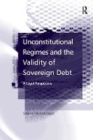 Book Cover for Unconstitutional Regimes and the Validity of Sovereign Debt by Sabine Michalowski