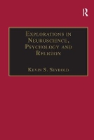 Book Cover for Explorations in Neuroscience, Psychology and Religion by Kevin S Seybold