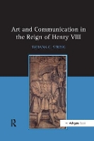 Book Cover for Art and Communication in the Reign of Henry VIII by Tatiana C. String