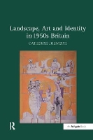 Book Cover for Landscape, Art and Identity in 1950s Britain by Catherine Jolivette