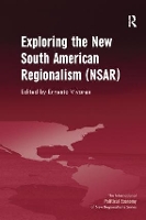 Book Cover for Exploring the New South American Regionalism (NSAR) by Ernesto Vivares