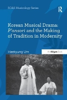 Book Cover for Korean Musical Drama: P'ansori and the Making of Tradition in Modernity by Haekyung Um