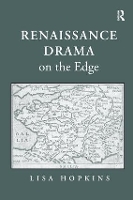 Book Cover for Renaissance Drama on the Edge by Lisa Hopkins